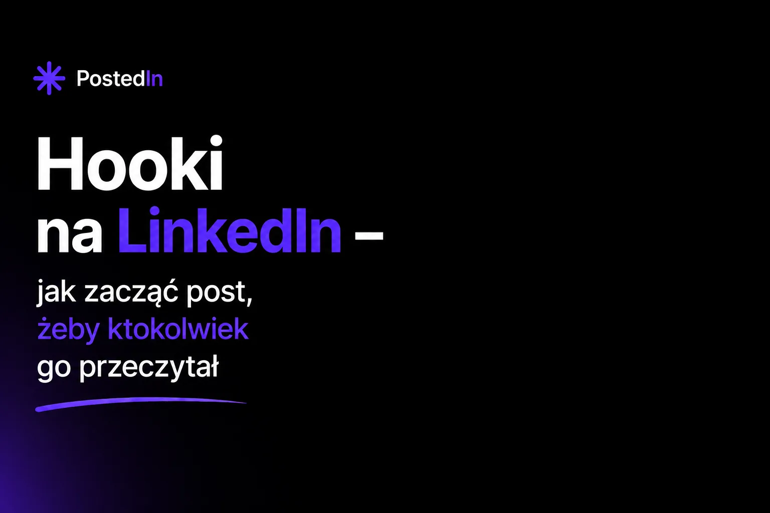 Hooki na LinkedIn — jak zacząć post, żeby ktokolwiek go przeczytał