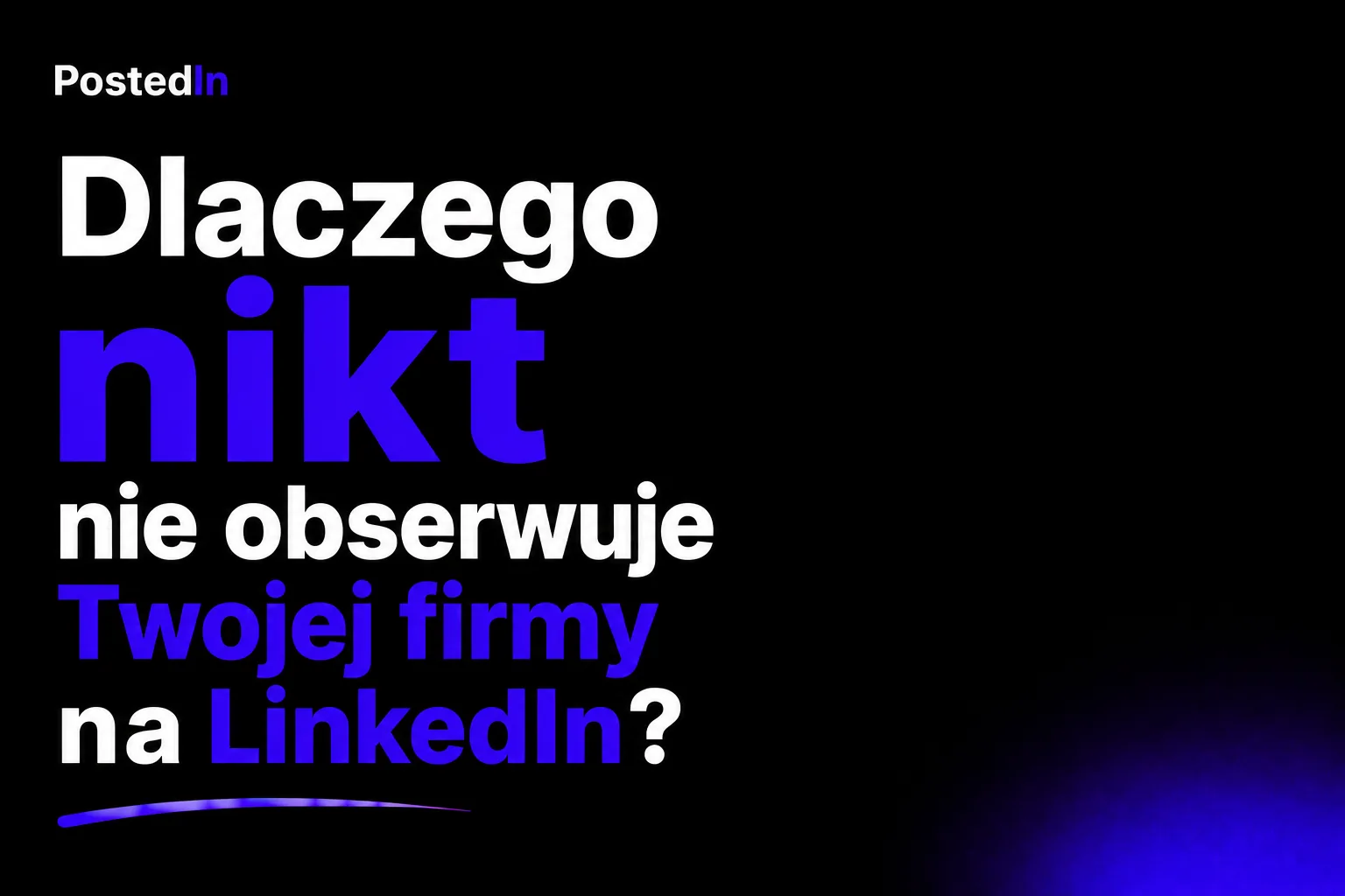 Dlaczego nikt nie obserwuje Twojej firmy na LinkedIn?