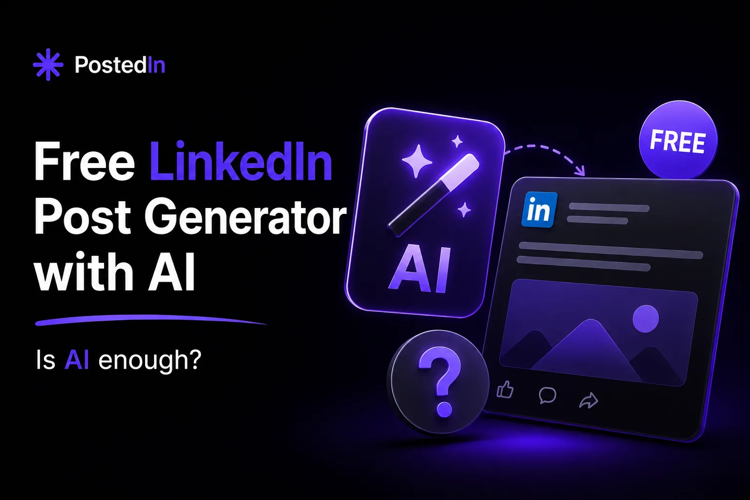 Free LinkedIn Post Generator – Is AI Enough?