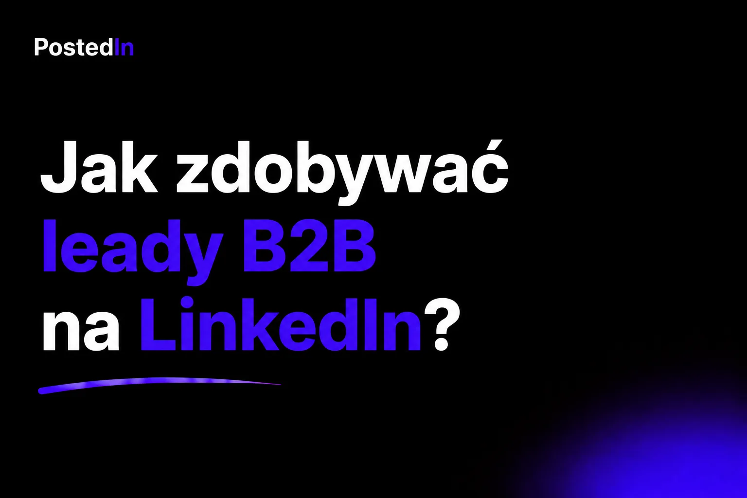Jak zdobywać leady B2B na LinkedIn?