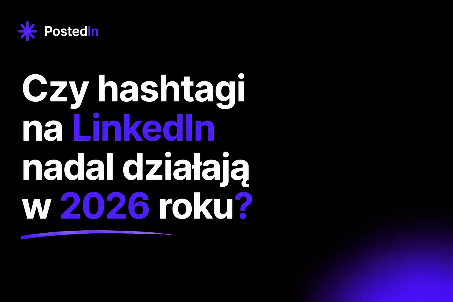 Czy hashtagi na LinkedIn nadal działają w 2026 roku?