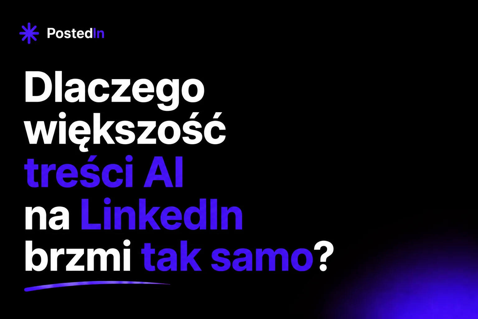Dlaczego większość treści AI na LinkedIn brzmi tak samo?