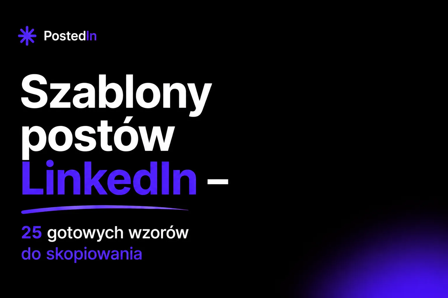 Szablony postów LinkedIn — 25 gotowych wzorów do skopiowania